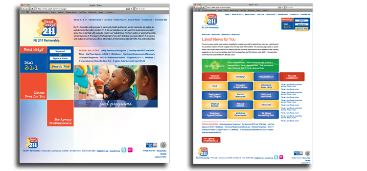 Created an eye catching, user friendly design for the NJ 2-1-1 Partnership Website. The website provides access to vast community resources, finding solutions for an array of personal needs throughout then state. 